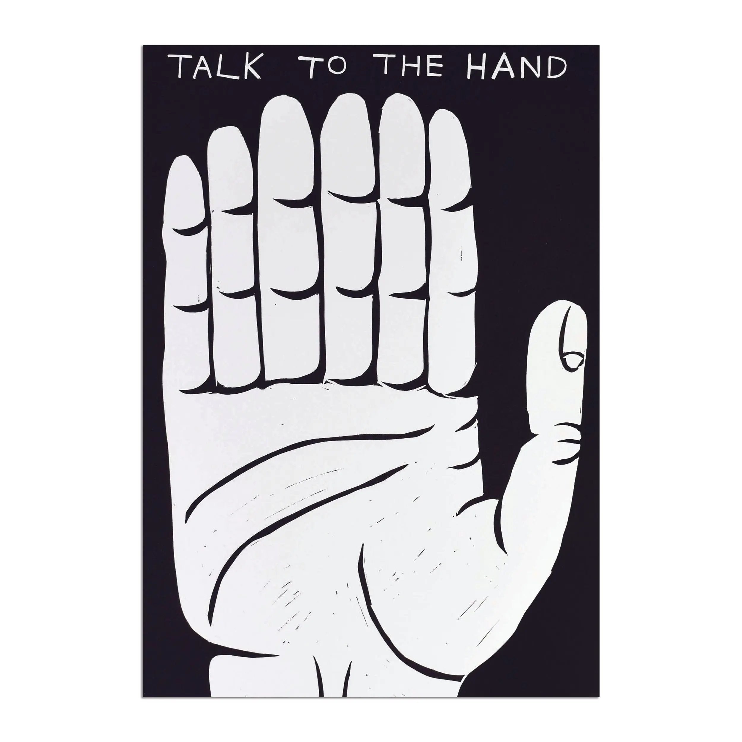 David Shrigley - Talk to the Hand